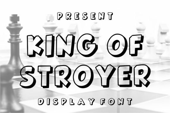 King of Stroyer: A Display Font for Friendly, Assertive Branding
