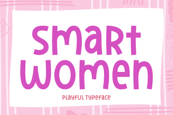 Smart Women: A Display Font with Heart and Clarity